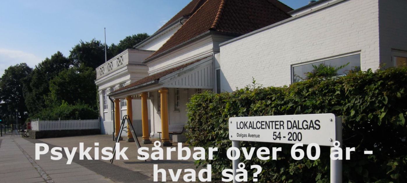 Psykisk sårbare i Århus, Lokalcenter Dalgas.
